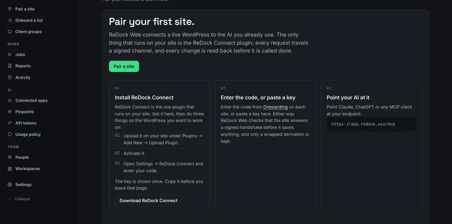The Overview page of a brand new workspace. A large card headed Pair your first site, with a Pair a site button and three numbered steps: Install ReDock Connect, Enter the code or paste a key, and Point your AI at it, which shows the MCP address https://app.redock.xyz/mcp.